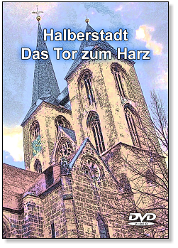 Halberstadt Das Tor zum Harz